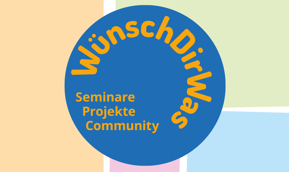 WünschDirWas – Seminare, Projekte, Community